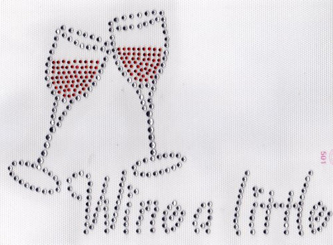 Wine a little Iron On Hot Fix Transfer Rhinestone -- Clear and Red